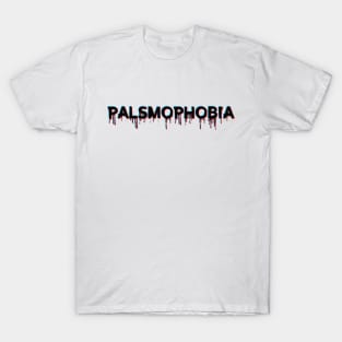 Palsmophobia glitch effect words design T-Shirt